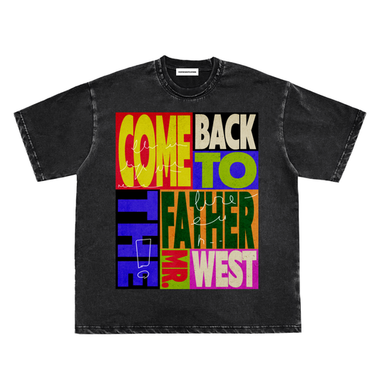 Come Back To The Father Mr. West Snow Washed Raw-Edge Neckline T-Shirt